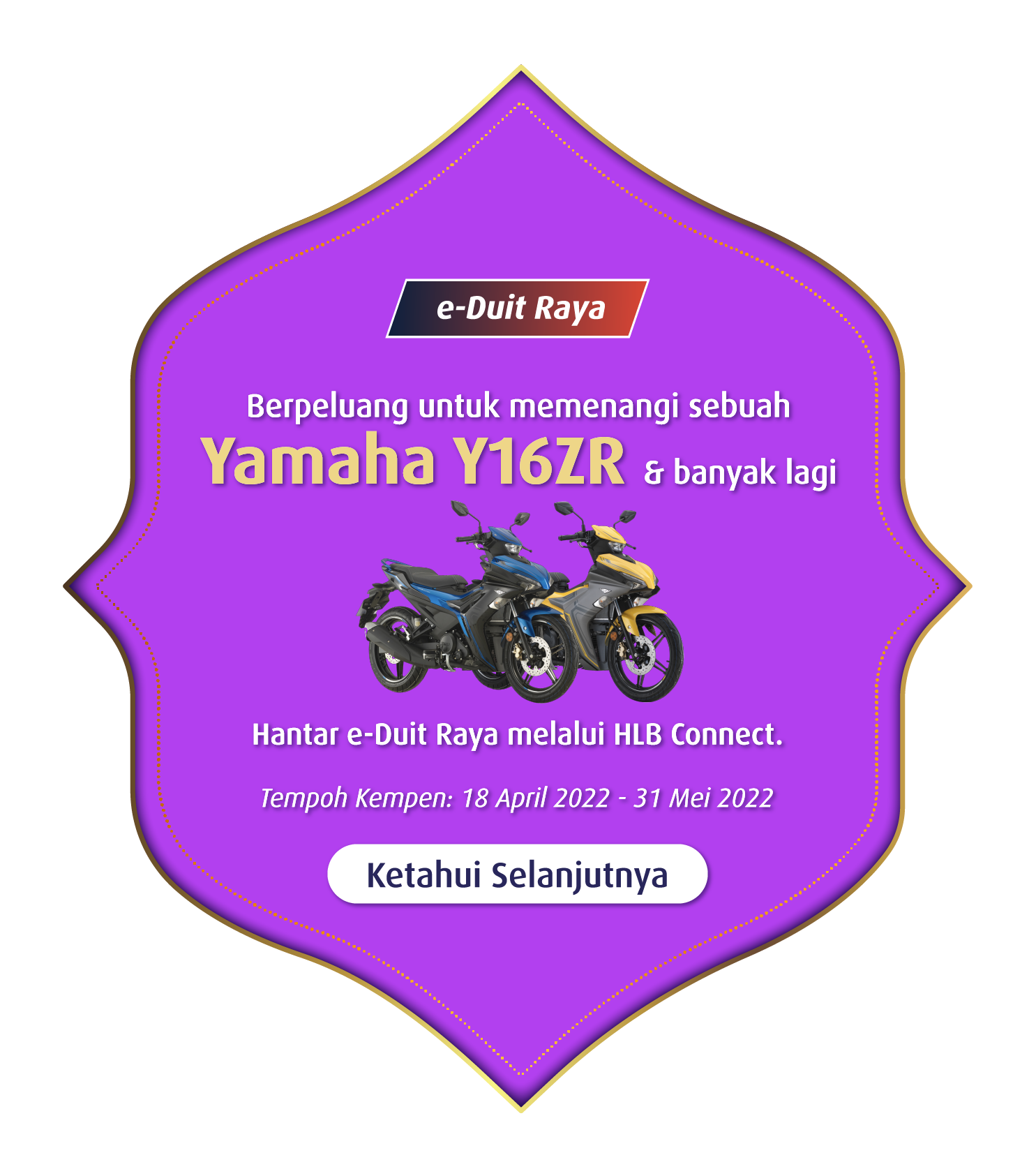 Stand a chance to win a Yamaha Y16ZR & more Send e-Duit Raya via HLB Connect App